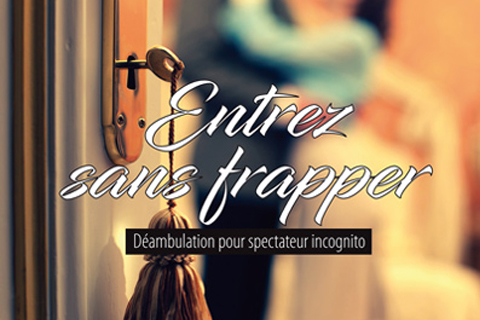entrez-sans-frapper-spectacle-evenementiel entrez-sans-frapper-spectacle-evenementiel